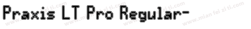 Praxis LT Pro Regular字体转换